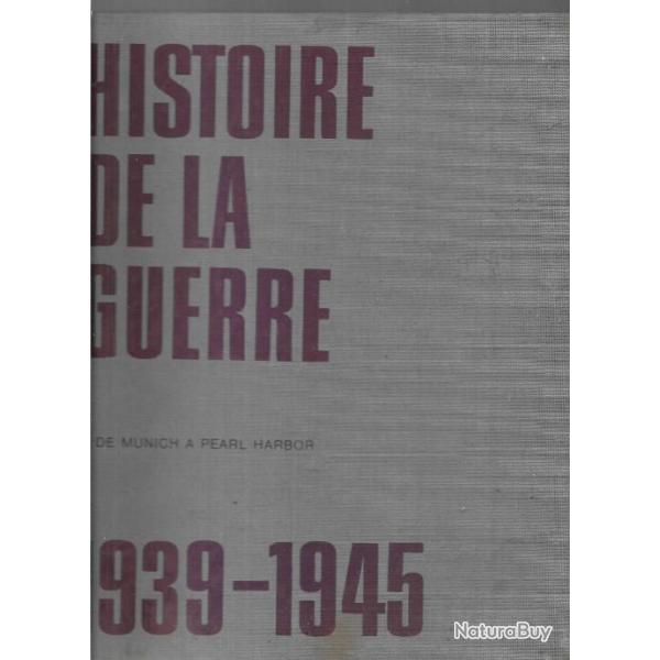 histoire de la guerre 1939 1945 tome 1 de munich � pearl harbor hachette