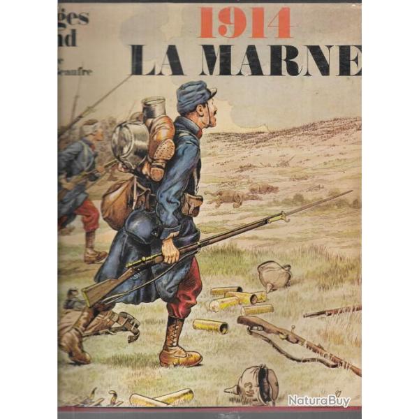 guerre 1914-1918. la Marne. Georges Blond �dition luxe illustr�e et la marne de pierre dominique