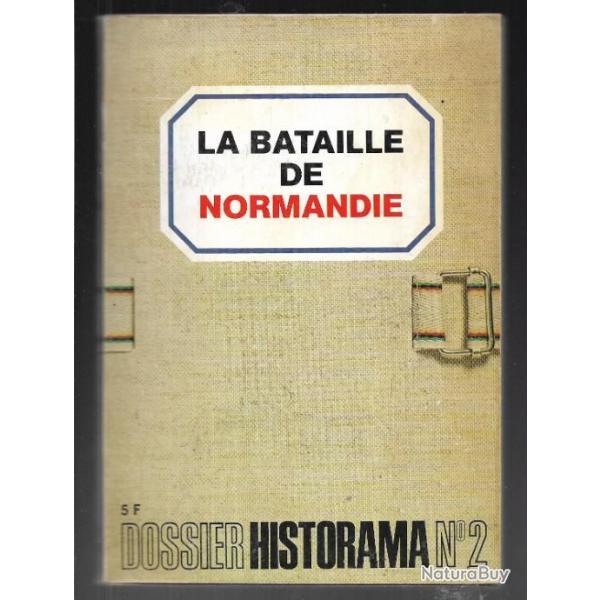la bataille de normandie. Dossier Historama n2