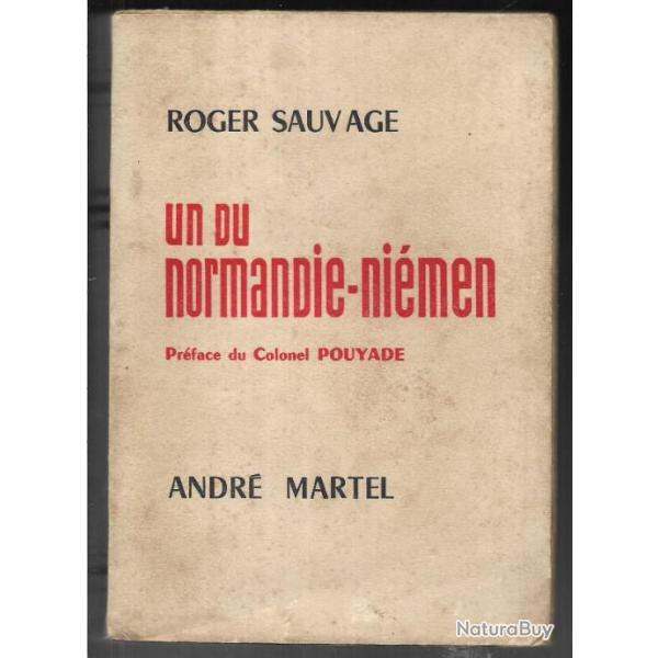 Aviation. Un du Normandie-Niemen. Roger Sauvage pr�face du colonel pouyade