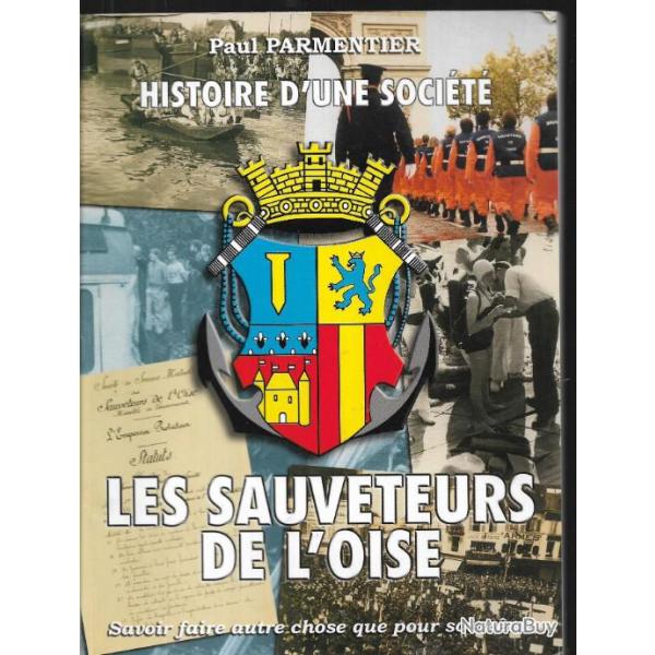 les sauveteurs de l'oise histoire d'une soci�t� de paul parmentier