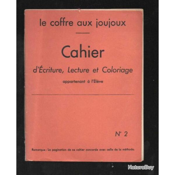 le coffre aux joujoux cahier d'�criture , lecture et coloriage ann�es 50-60