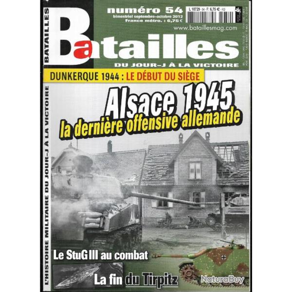 revues batailles n�54 alsace 1945 , fin du tirpitz, stug III au combat , dunkerque 1944, 1er rfm ita