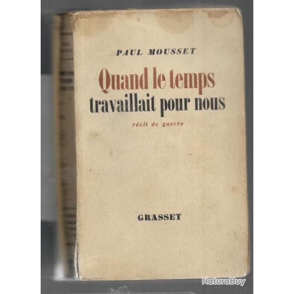 quand le temps travaillait pour nous de paul mousset r�cit de guerre campagne de 1940