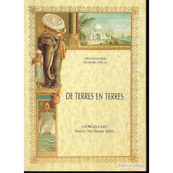 de terres en terres georges labit f�vrier 1862-f�vrier 1899 de odile laulh�re et sylviane leprun,