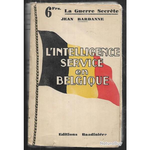 l'intelligence service en belgique de jean bardanne, la guerre secr�te