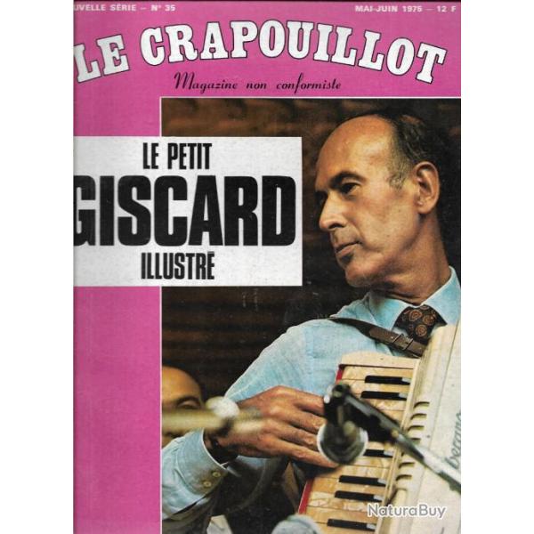 le crapouillot nouvelle s�rie n�35 le petit giscard illustr� mai juin 1975