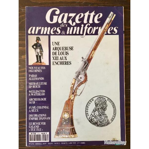 GAZETTE DES ARMES & UNIFORMES N�212 PARAS &MITRAILLEUSE II2M2 REICH/ WELLINGTON/ GALAND TUE TUE