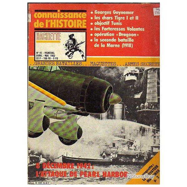 connaissance de l'histoire n� 45. guynemer ; tigre I & II, forteresses volantes, dragoon, pearl harb