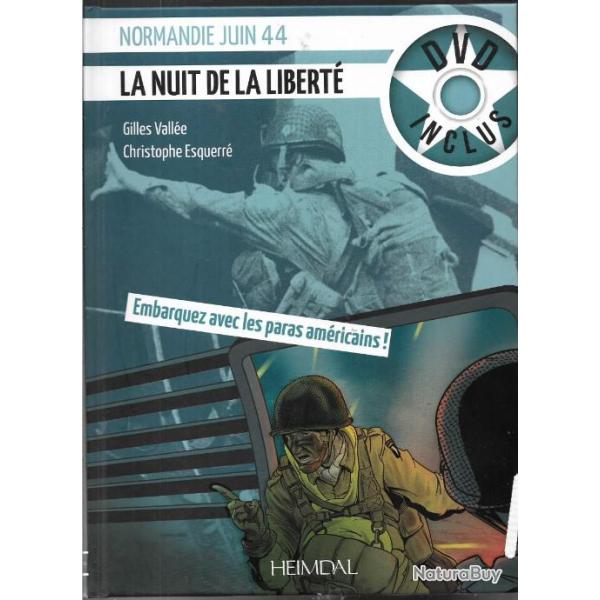 normandie juin 1944 la nuit de la libert� , embarquez avec les paras am�ricains heimdal