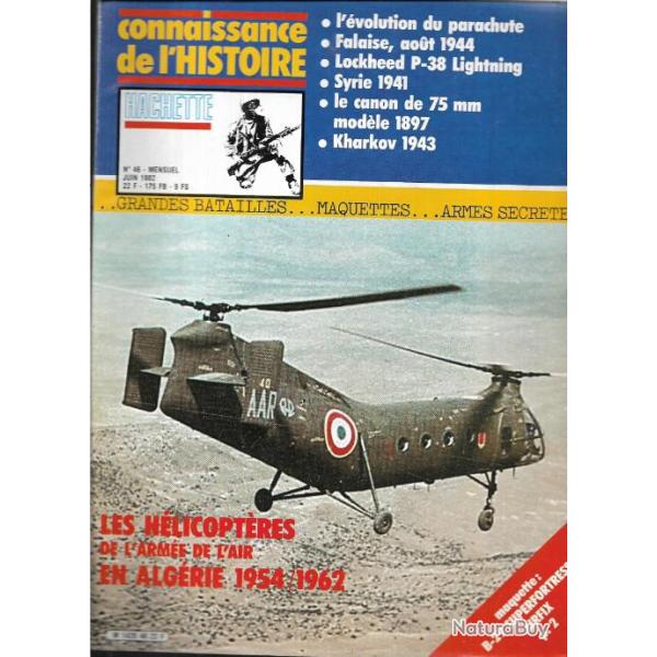 connaissance de l'histoire n�46 les h�licopt�res de l'arm�e de l'air en alg�rie 1954-1962 , falaise