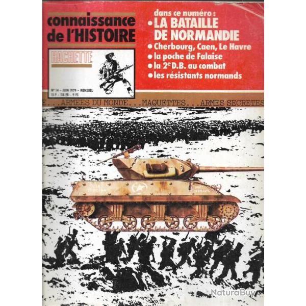 connaissance de l'histoire n�14 la bataille de normandie , 2e db au combat, cherbourg caen le havre