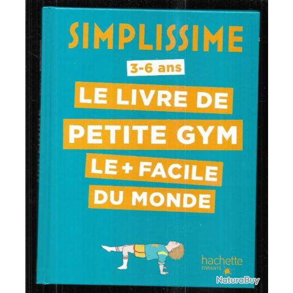 le livre de petite gym le + facile du monde 3-6 ans , simplissime alice gravier