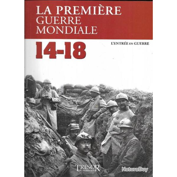 la premi�re guerre mondiale 14-18, l'entr�e en guerre, tr�sor du patrimoine