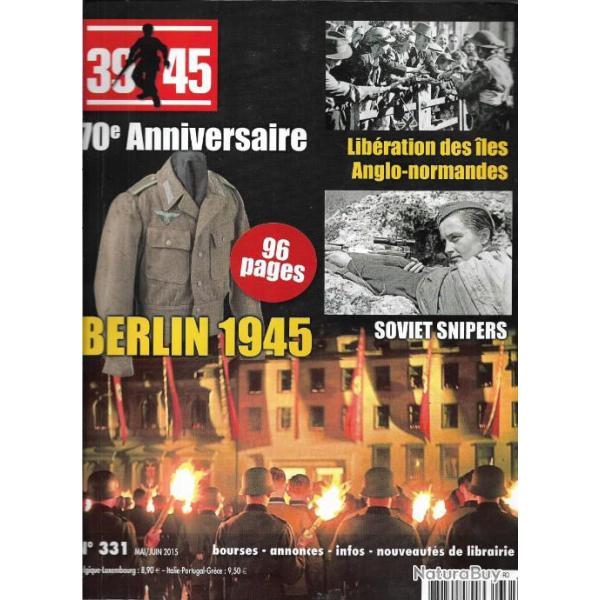 39 45 magazine n�331 berlin 1945, soviet snipers ,lib�ration iles anglo-normandes