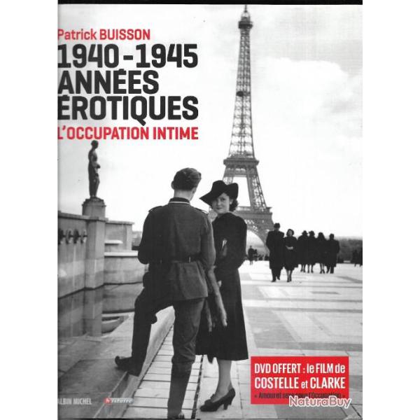1940-1945 ann�es �rotiques l'occupation intime de patrick buisson grand format