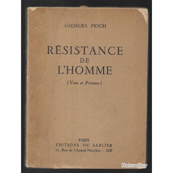 r�sistance de l'homme vers et po�mes de georges pioch exemplaire n�10/250