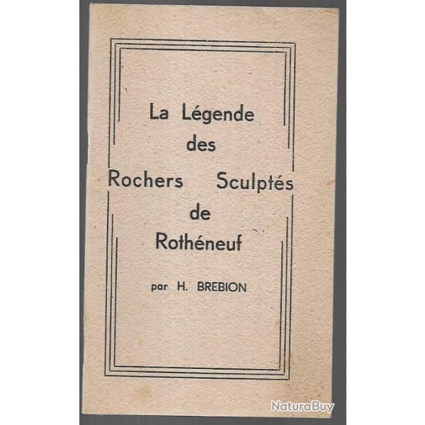 la l�gende des rochers sculpt�s de roth�neuf par h.brebion