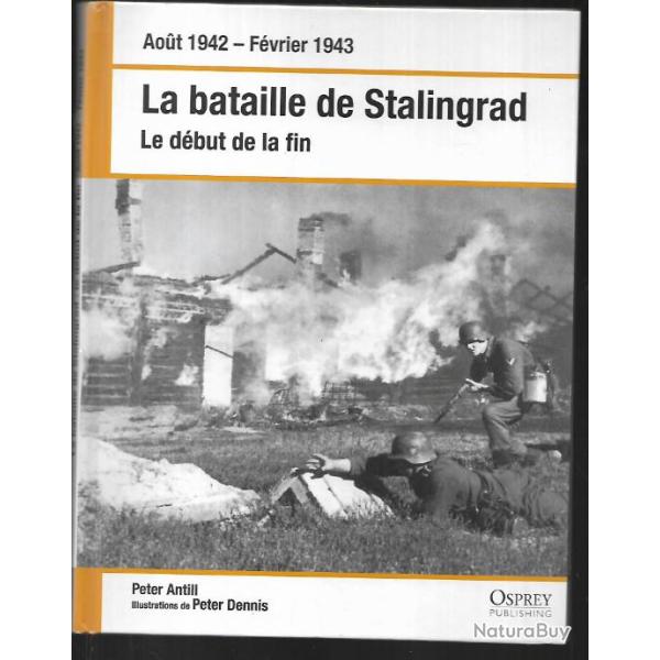 la bataille de stalingrad le d�but de la fin aout 1942-f�vrier 1943 osprey