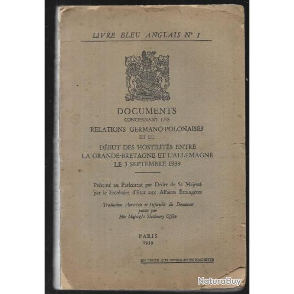 Livre Bleu Anglais N 1 Documents Concernant les Relations Germano Polonaises et le Debut des Hostili