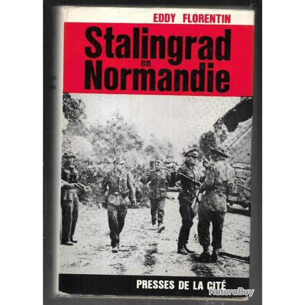 Stalingrad en Normandie. d' Eddy Florentin D�barquement bataille de normandie