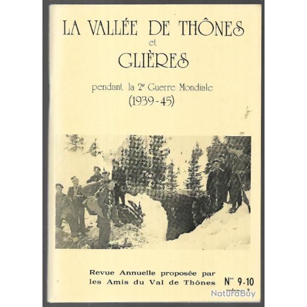 La vall�e de Th�nes et Gli�res pendant la 2e Guerre mondiale (2 volumes) revue des amis n� 9-10