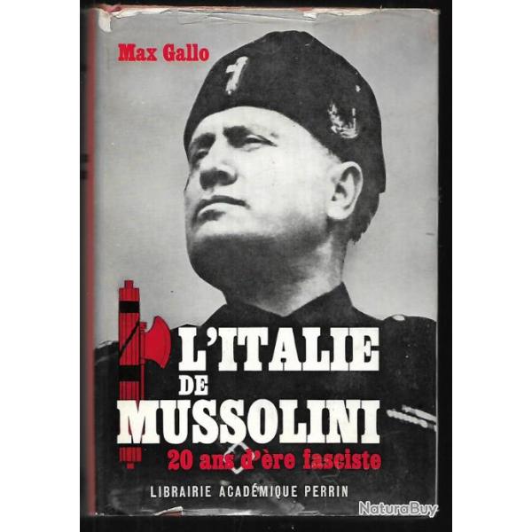 l'italie de mussolini ,   vingt ans d'�re fasciste de max gallo