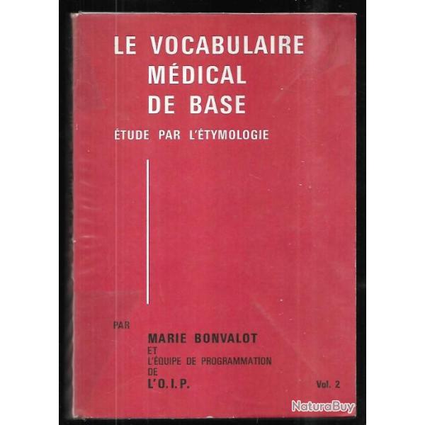 le vocabulaire mdical de base tude par l'tymologie vol 2 par marie bonvalot