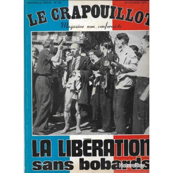 le crapouillot nouvelle s�rie n�32 la lib�ration sans bobards , (ex�cutions sommaires , tontes, etc.