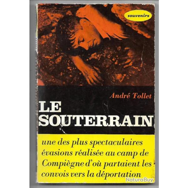 le souterrain de andr� tollet  compi�gne . d�portation , royallieu