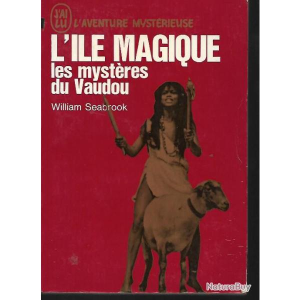 l'ile magique les myst�res du vaudou , j'ai lu rouge , haiti, sorcellerie , mort-vivant