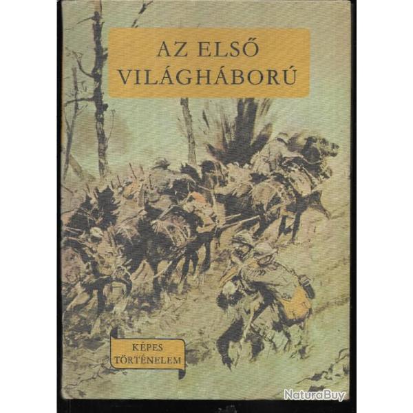 az elso vilaghaboru 1870-1918 , livre d'histoire en hongrois illustr�