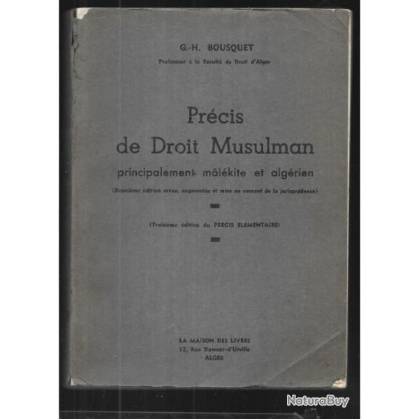 alg�rie fran�aise , pr�cis de droit musulman principalement malekite et alg�rien de g.h.bousquet