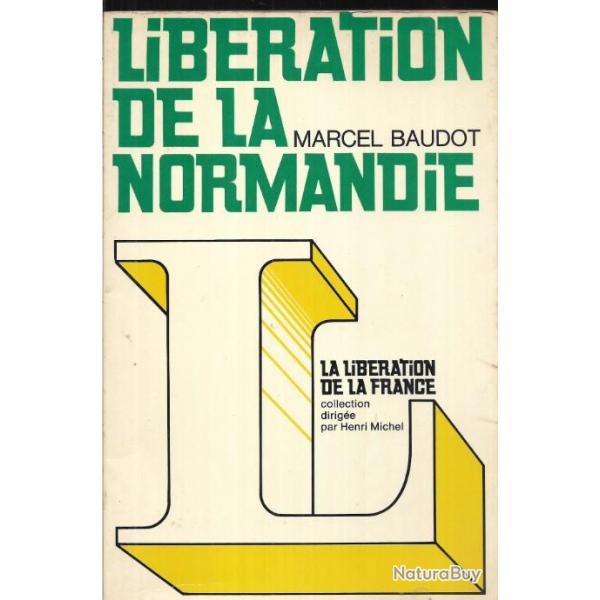 lib�ration de la normandie . marcel baudot collection lib�ration de la france