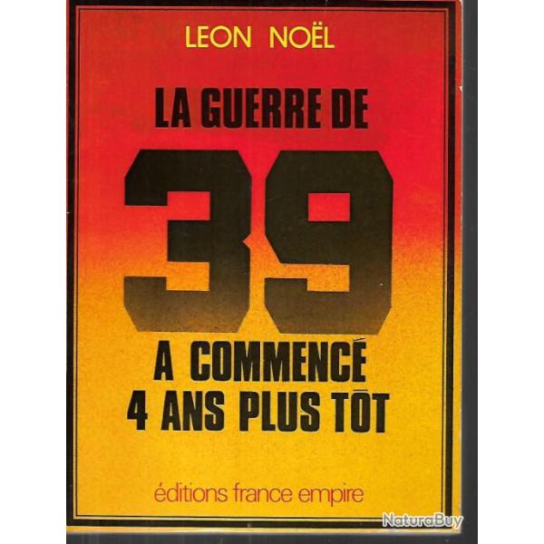 la guerre de 39 a commenc� 4 ans plus tot de l�on noel