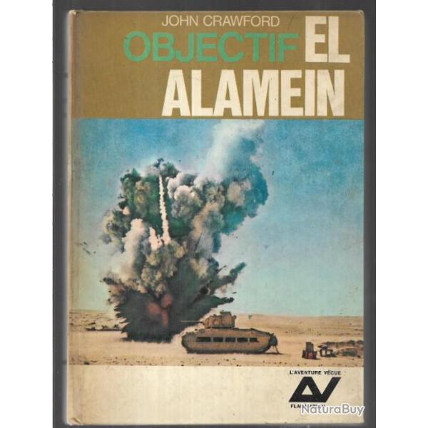 objectif el alamein de john crawford (lieutenant dans les chars lourds),8e arm�e , montgomery