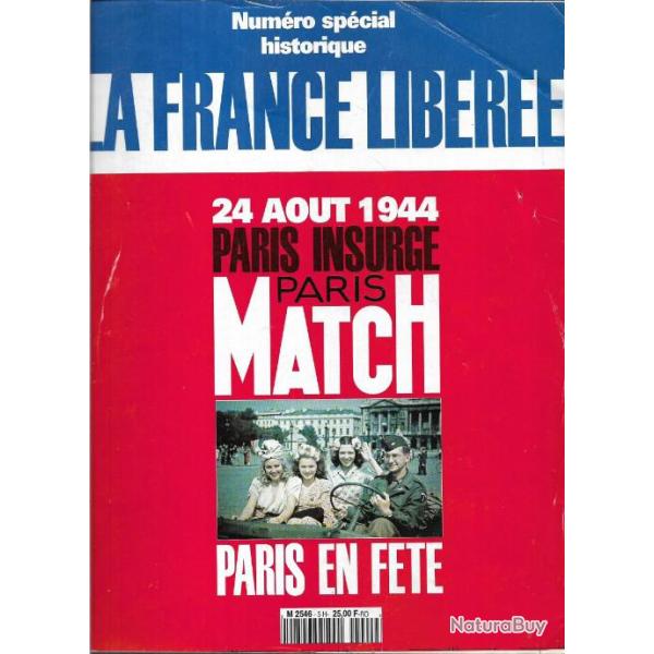 24 aout 1944 paris insurg� paris match, paris en f�te , la france lib�r�e, num�ro sp�cial historique