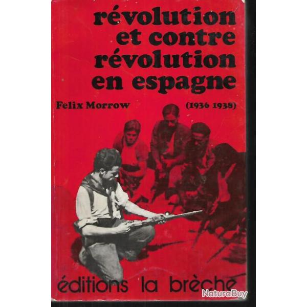 r�volution et contre r�volution en espagne 1936-1938 de f�lix morrow