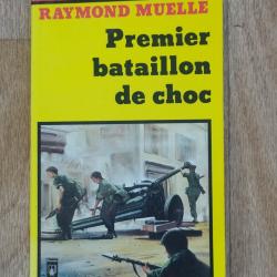 LIVRE PREMIER BATAILLON DE CHOC   COLL TROUPES DE CHOC RAYMOND MUELLE