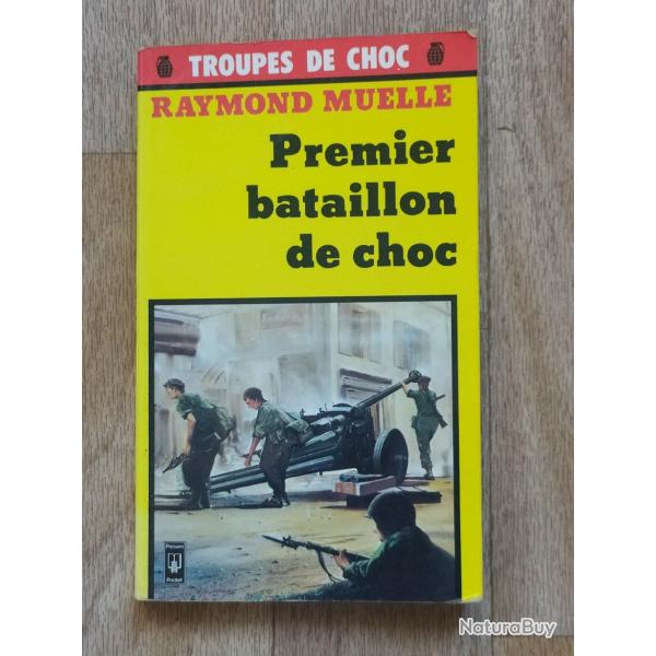 LIVRE PREMIER BATAILLON DE CHOC   COLL TROUPES DE CHOC RAYMOND MUELLE