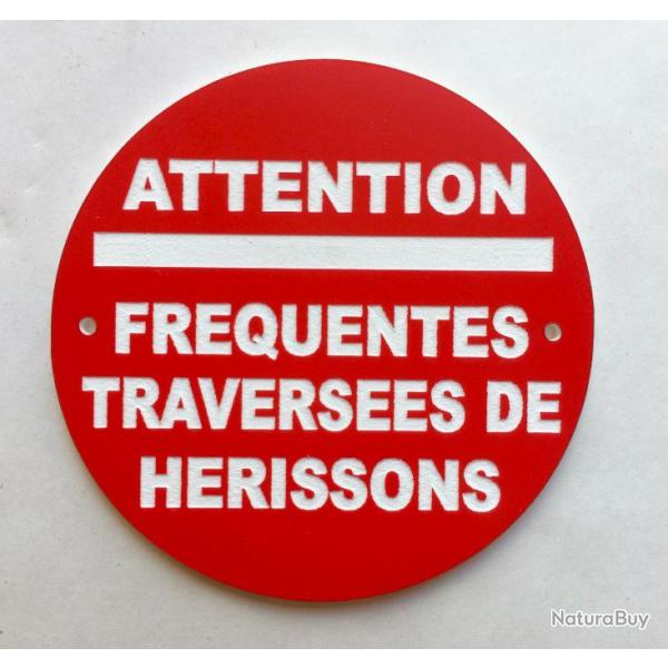 panneau ATTENTION FREQUENTES TRAVERSEES DE HERISSONS � 200 mm signal�tique