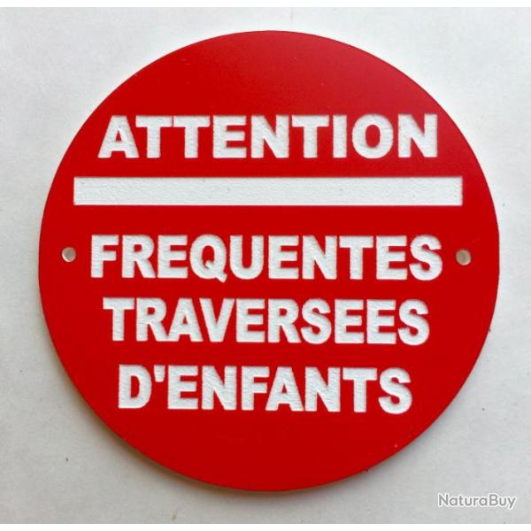 panneau ATTENTION FREQUENTES TRAVERSEES D'ENFANTS  � 200 mm signal�tique