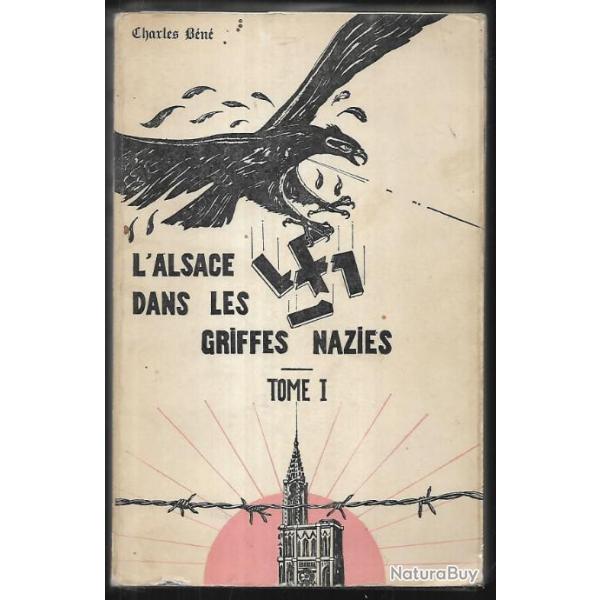 l'alsace dans les griffes nazies tome 1 honneur et patrie de charles b�n�