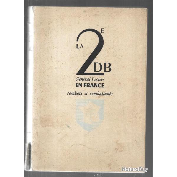 La 2e db, G�n�ral Leclerc en France, combats et combattants