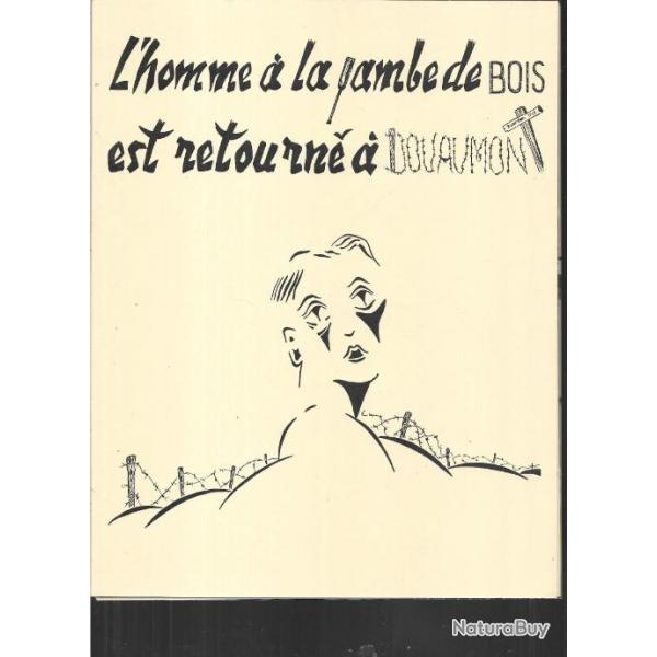 L'Homme � la jambe de bois est retourn� � Douaumont Par Guy Philippe Duvoir