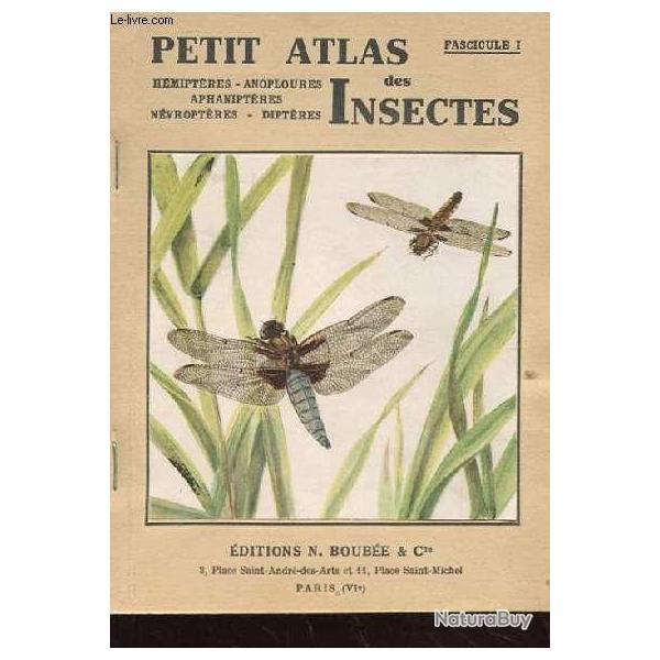 Petit Atlas Des Insectes.2 Volumes. Tome 1 Hemipteres, Anoploures, Aphanipteres, Nevropteres, Dipter