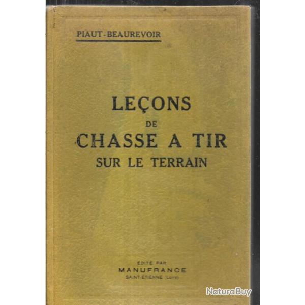 Leons de chasse  tir sur le terrain par PIAUT BEAUREVOIR dit par manufrance