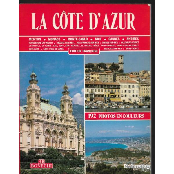 la cote d'azur , menton, monaco, monte-carlo,nice,cannes, antibes et autres de micheline gille