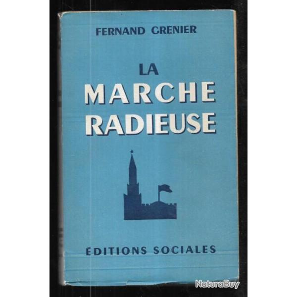 la marche radieuse de fernand grenier , urss communisme