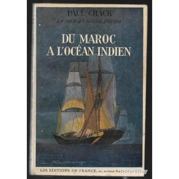 du maroc � l'oc�an indien de paul chack la mer et notre empire